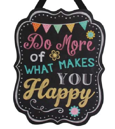 do-more-of-what-makes-you-happy-wooden-plaque